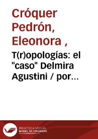 Portada:T(r)opologías: el \"caso\" Delmira Agustini / por Eleonora Cróquer Pedrón