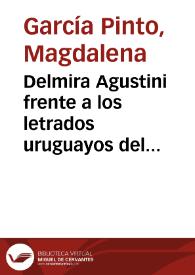 Portada:Delmira Agustini frente a los letrados uruguayos del 900 / Magdalena García Pinto