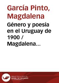 Portada:Género y poesía en el Uruguay de 1900 / Magdalena García Pinto