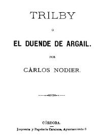 Portada:Trilby ó El duende de Argail / por Cárlos Nodier