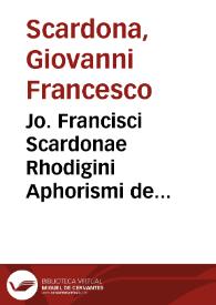 Portada:Jo. Francisci Scardonae Rhodigini Aphorismi de cognoscendis et curandis morbis ... liber secundus...