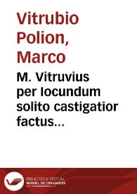Portada:M. Vitruvius per Iocundum solito castigatior factus cum figuris et tabula ut iam legi et intelligi possit