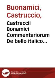 Portada:Castruccii Bonamici Commentariorum De bello italico liber I