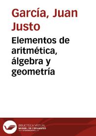 Portada:Elementos de aritmética, álgebra y geometría / Juan Justo García