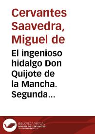 Portada:El ingenioso hidalgo Don Quijote de la Mancha. Segunda parte. Capítulo XXXII / Miguel de Cervantes Saavedra