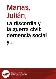 Portada:La discordia y la guerra civil: demencia social y vitalidad / Julián Marías