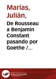 Portada:De Rousseau a Benjamin Constant pasando por Goethe / Julián Marías