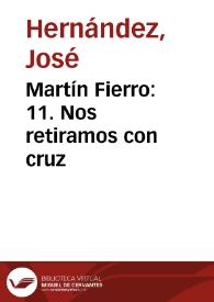 Portada:Martín Fierro: 11. Nos retiramos con cruz / José Hernández ; adaptación fonográfica del texto original por Francisco Petrecca