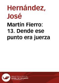 Portada:Martín Fierro: 13. Dende ese punto era juerza / José Hernández ; adaptación fonográfica del texto original por Francisco Petrecca