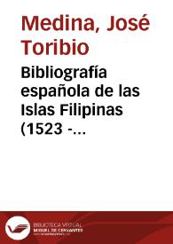 Portada:Bibliografía española de las Islas Filipinas (1523 - 1810) / por J.T. Medina