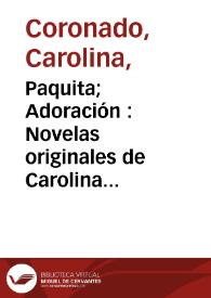 Portada:Paquita; Adoración : Novelas originales de Carolina Coronado precedidas de un prólogo por Adolfo de Castro
