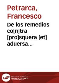 Portada:De los remedios co[n]tra [pro]squera [et] aduersa fortuna / (Trad.: Francisco de Madrid)