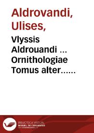 Portada:Vlyssis Aldrouandi ... Ornithologiae Tomus alter... cum indice copiosissimo variarum linguarum