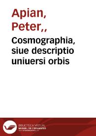 Portada:Cosmographia, siue descriptio uniuersi orbis / Petri Apiani et Gemmae Frisii ... iam demùm integritati suae restituta ...