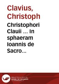 Portada:Christophori Clauii ... In sphaeram Ioannis de Sacro Bosco commentarius ... : nunc quarto ac ipse auctore recognitus ...