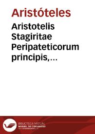 Portada:Aristotelis Stagiritae Peripateticorum principis, ethicorum ad Nicomachum libri decem / Ioanne Argyropylo Byzantio interprete... ; cum Donati Acciaioli Florentini ... commentariis...