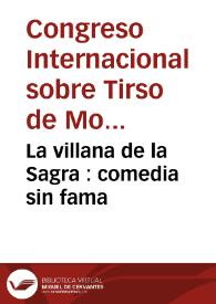 Portada:La villana de la Sagra : comedia sin fama / del maestro Tirso de Molina