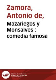 Portada:Mazariegos y Monsalves : comedia famosa / de Don Antonio Zamora