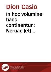 Portada:In hoc volumine haec continentur : Neruae [et] Traiani, atq[ue] Adriani Caesarum vitae ex Dione, Georgio Merula interprete ...