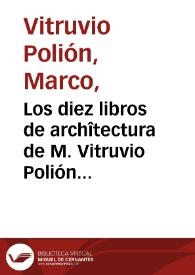 Portada:Los diez libros de archîtectura de M. Vitruvio Polión / traducidos del latin y comentados por Joseph Ortíz y Sanz