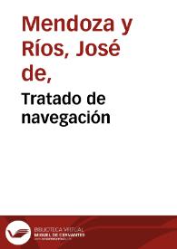 Portada:Tratado de navegación / por don Josef de Mendoza y Rios ...