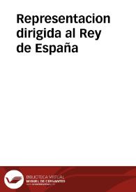 Portada:Representacion dirigida al Rey de España / por un español que acaba de regresar de Méjico sobre el reconocimiento de la independencia de América
