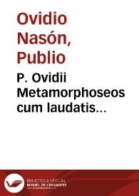 Portada:P. Ovidii Metamorphoseos cum laudatis interpraetationibus libri