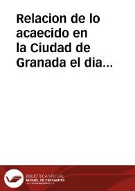 Portada:Relacion de lo acaecido en la Ciudad de Granada el dia 1. de Noviembre de 1755. con el Terremoto, que principiò entre 9. y 10. de la mañana, y durò 10. minutos