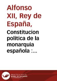 Portada:Constitucion politica de la monarquia española : promulgada en Cadiz a 19 de marzo de 1812