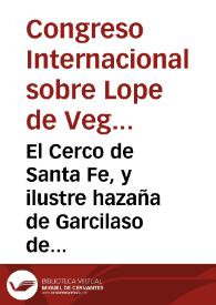 Portada:El Cerco de Santa Fe, y ilustre hazaña de Garcilaso de la Vega : comedia famosa / De Lope de Vega Carpio ...