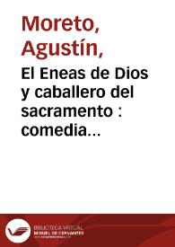 Portada:El Eneas de Dios y caballero del sacramento : comedia famosa / de Agustín Moreto