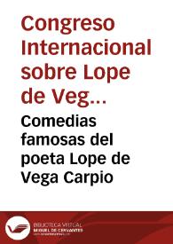 Portada:Comedias famosas del poeta Lope de Vega Carpio / recopiladas por Bernardo Grassa ... ; van añadidos en esta impression muchos entremeses