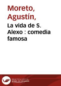 Portada:La vida de S. Alexo : comedia famosa / de Don Agustin Moreto