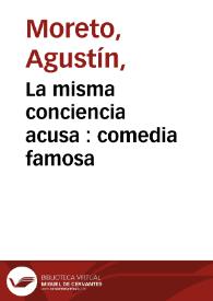 Portada:La misma conciencia acusa : comedia famosa / de Don Agustin Moreto