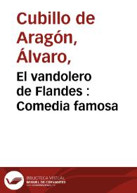 Portada:El vandolero de Flandes : Comedia famosa / de Don Alvaro Cubillo