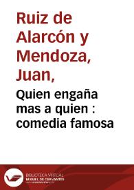 Portada:Quien engaña mas a quien : comedia famosa / de Don Iuan del Arcon  y Mendoza