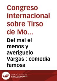 Portada:Del mal el menos y averiguelo Vargas : comedia famosa / del maestro Tirso de Molina