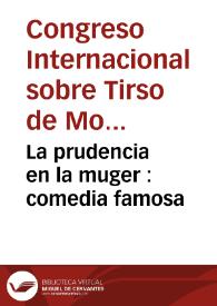 Portada:La prudencia en la muger : comedia famosa / del maestro Tirso de Molina