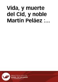 Portada:Vida, y  muerte del Cid, y noble Martín Peláez : Comedia famosa / de un ingenio de la corte
