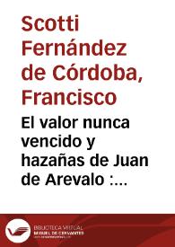 Portada:El valor nunca vencido y hazañas de Juan de Arevalo : comedia nueva / de un ingenio andaluz