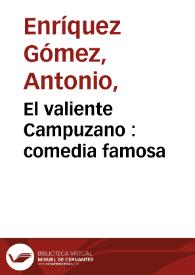 Portada:El valiente Campuzano : comedia famosa [1768] / de Don Fernando de Zarate