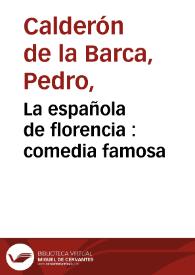 Portada:La española de florencia : comedia famosa / de Don Pedro Calderón de la Barca