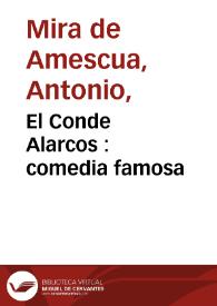 Portada:El Conde Alarcos : comedia famosa / del doctor Mira de Mesqua