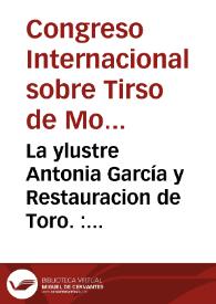 Portada:La ylustre Antonia García y Restauracion de Toro. : comedia famosa / del Maestro Tirso de Molina