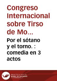 Portada:Por el sótano y el torno. : comedia en 3 actos / por el Maestro Tirso de Molina