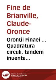 Portada:Orontii Finaei ... Quadratura circuli, tandem inuenta & clarissime demonstrata ...