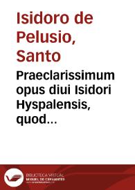 Portada:Praeclarissimum opus diui Isidori Hyspalensis, quod ethimologiarum inscribitur...