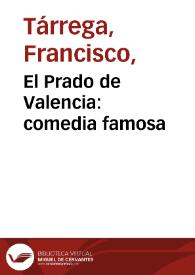 Portada:El Prado de Valencia: comedia famosa / Francisco Agustín Tárrega; edición a cargo de Teresa Ferrer Valls