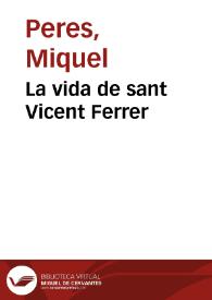 Portada:La vida de sant Vicent Ferrer / Miquel Peres; Carme Arronis i Llopis