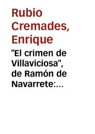 Portada:\"El crimen de Villaviciosa\", de Ramón de Navarrete: entre la crónica de sociedad y el relato de misterio / Enrique Rubio Cremades